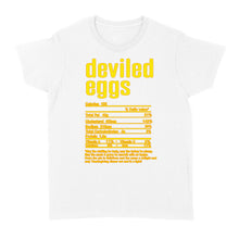 Load image into Gallery viewer, Deviled eggs nutritional facts happy thanksgiving funny shirts - Standard Women&#39;s T-shirt