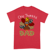 Load image into Gallery viewer, One thankful dad thanksgiving gift for him - Standard T-shirt