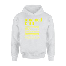 Load image into Gallery viewer, Creamed corn nutritional facts happy thanksgiving funny shirts - Standard Hoodie