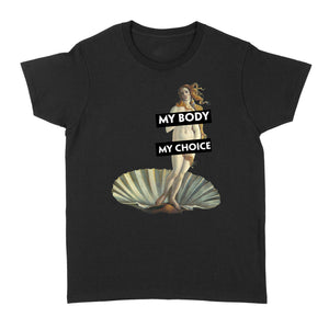 My Body My Choice Cute Feminist Dissent - Standard Women's T-shirt