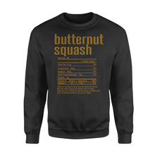 Load image into Gallery viewer, Butternut squash nutritional facts happy thanksgiving funny shirts - Standard Crew Neck Sweatshirt