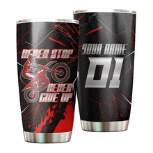 Load image into Gallery viewer, Personalized Motocross Tumbler Cup - Riding Gift Biker Never Give Up Motorcycle Lover Drinkware CDT18