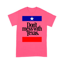 Load image into Gallery viewer, Don&#39;t Mess with Texas - Standard T-shirt