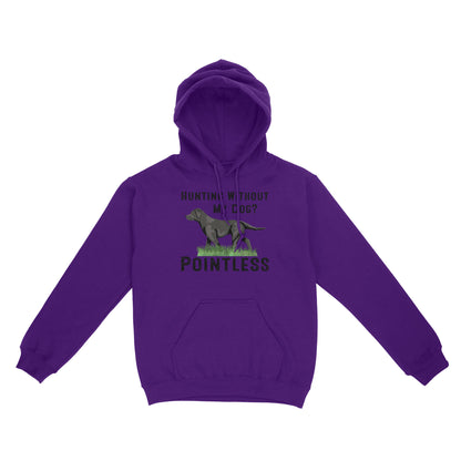 Hunting Without My Dog? Pointless Best Hunting Dog Black Labrador Retriever Dog Hoodie FSD2648D02