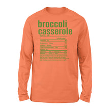 Load image into Gallery viewer, Broccoli casserole nutritional facts happy thanksgiving funny shirts - Standard Long Sleeve