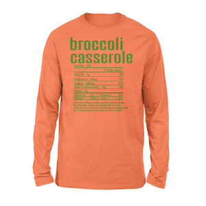 Broccoli casserole nutritional facts happy thanksgiving funny shirts - Standard Long Sleeve