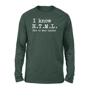 I Know HTML How to Meet Ladies - Standard Long Sleeve