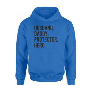 Funny Shirt for Men, gift for husband, Husband. Daddy. Protector. Hero. D07 NQS1300 Hoodie