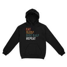 Load image into Gallery viewer, Funny Disc Golf Shirt eat sleep Disc golf repeat, disc golf gifts Hoodie D01 NQS4626