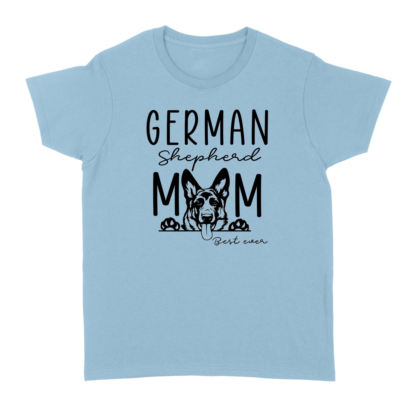 Womens German Shepherd Mom Best Ever Shirt Funny Dog Mom Gift Smiling Dog Standard T-shirt FSD2366D08