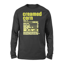 Load image into Gallery viewer, Creamed corn nutritional facts happy thanksgiving funny shirts - Standard Long Sleeve