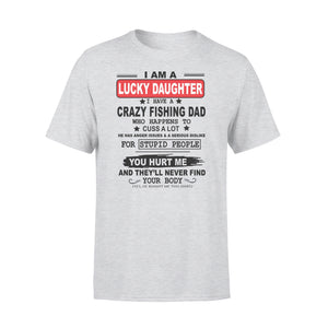 Funny great gift ideas Fishing T-shirt for lucky daughter - "I have a crazy Fishing dad" - SPH39
