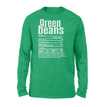 Load image into Gallery viewer, Green beans nutritional facts happy thanksgiving funny shirts - Standard Long Sleeve