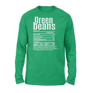 Green beans nutritional facts happy thanksgiving funny shirts - Standard Long Sleeve