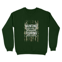 Load image into Gallery viewer, Hunting solves most of my problems, fishing solves the rest camo American flag D01 NQS3034 Sweatshirt