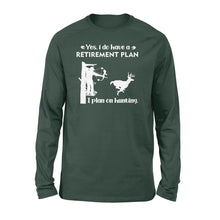 Load image into Gallery viewer, Retirement plan plan on hunting Deer Hunting shirt Retirement gift shirt Retirement gift Deer hunter - FSD1377D05