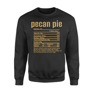 Pecan pie nutritional facts happy thanksgiving funny shirts - Standard Crew Neck Sweatshirt