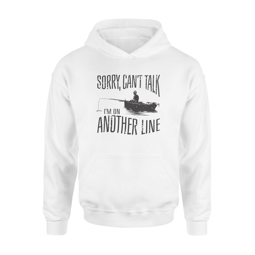 Sorry Can't Talk I'm On Another Line Fishing shirt, fisherman hoodie NQSD304
