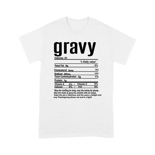 Gravy nutritional facts happy thanksgiving funny shirts - Standard T-shirt