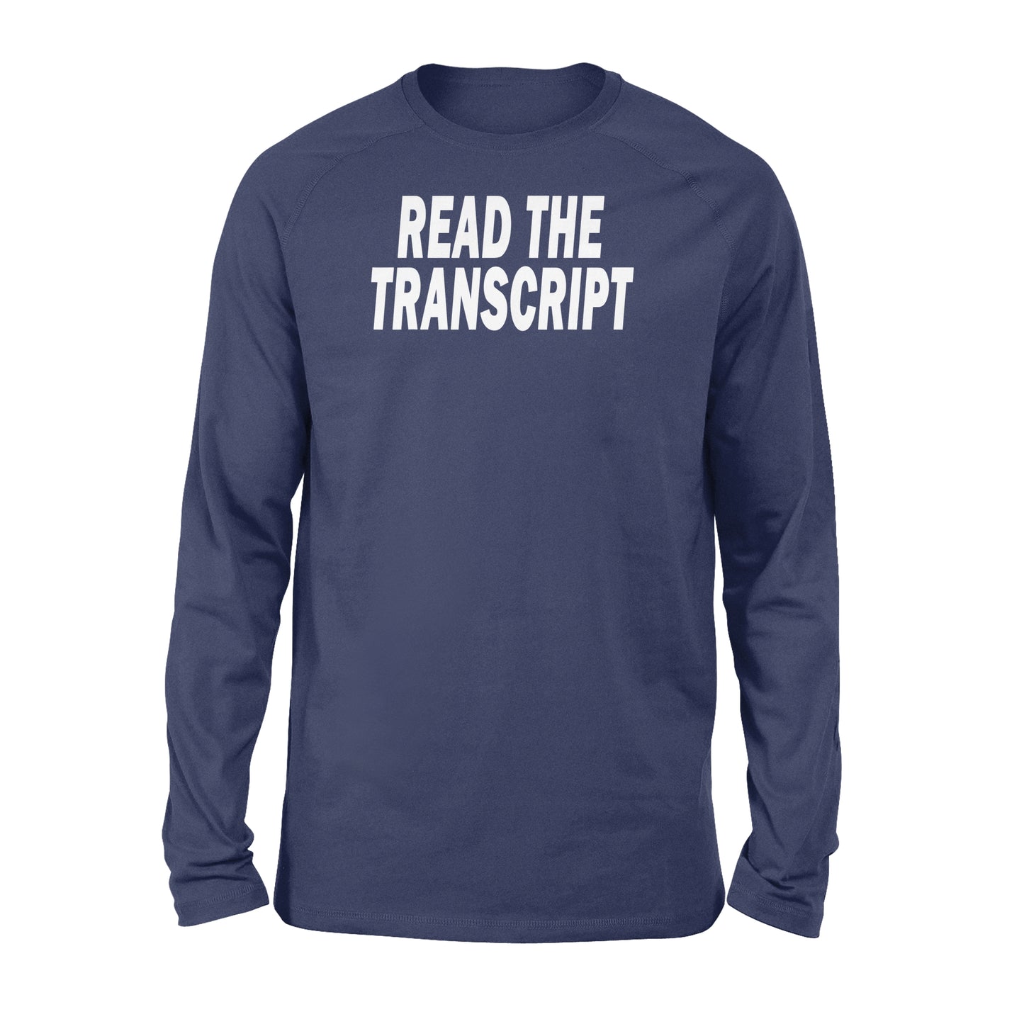 Read The Transcript - Standard Long Sleeve
