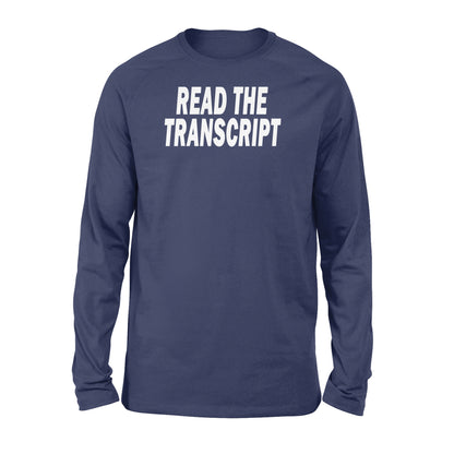 Read The Transcript - Standard Long Sleeve