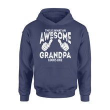 Load image into Gallery viewer, This is what an Awesome Grandpa Looks Like, Grandfather Gift, gift for grandpa D06 NQS1334 - Standard Hoodie