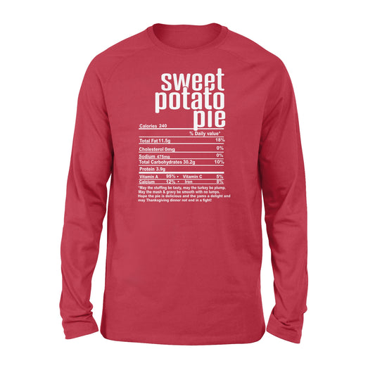 Sweet potato pie nutritional facts happy thanksgiving funny shirts - Standard Long Sleeve