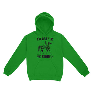 I'd rather be riding, Horse Riding, Gift For Horse Lover, Cowgirl, Horsewoman, Farmer Girl Clothes D02 NQS2802 - Standard Hoodie