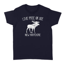 Load image into Gallery viewer, Live Free or Die New Hampshire - Standard Women&#39;s T-shirt D03