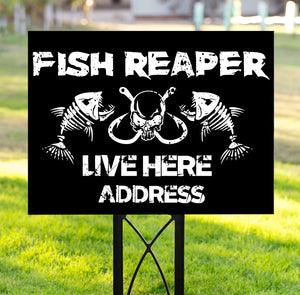 Fish reaper live here Yard Sign YS7