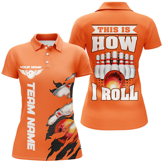This Is How I Roll Custom Orange Bowling Team Polo Shirts For Women With Custom Name IPHW5268