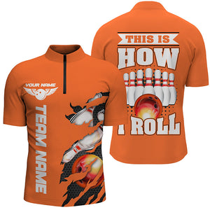 This Is How I Roll Custom Orange Bowling Team Quarter Zip Shirts For Men With Custom Name IPHW5268