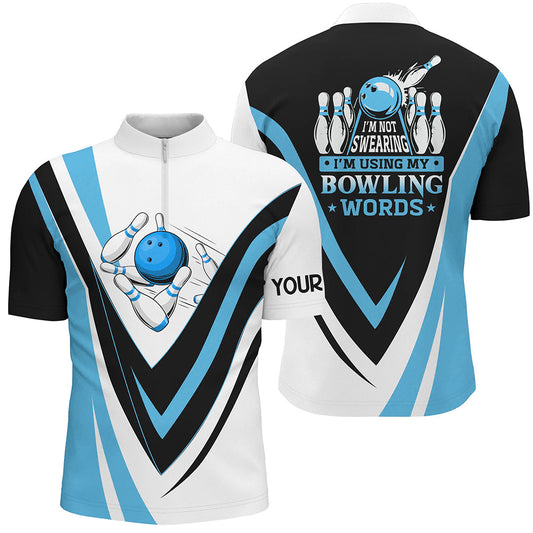 Custom bowling Quarter Zip shirts for men I'm not swearing, I'm using my bowling words blue bowl shirt NQS6631