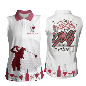 Funny Womens sleeveless polo shirt custom I'm a simple woman I love golf and wine golf shirt for women NQS5158