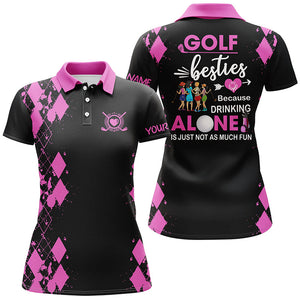 Women golf polos shirts custom golf besties because drinking alone is just not as much fun| Multicolor NQS7139