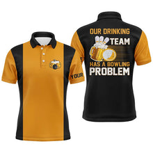 Load image into Gallery viewer, Funny Bowling shirts for men custom name our drinking team has a bowling problem bowling beer shirt NQS4523