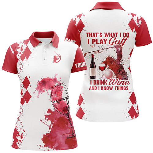 Womens golf polo shirt Golf & wine custom name that's what I do I play golf drink wine and know things NQS4421