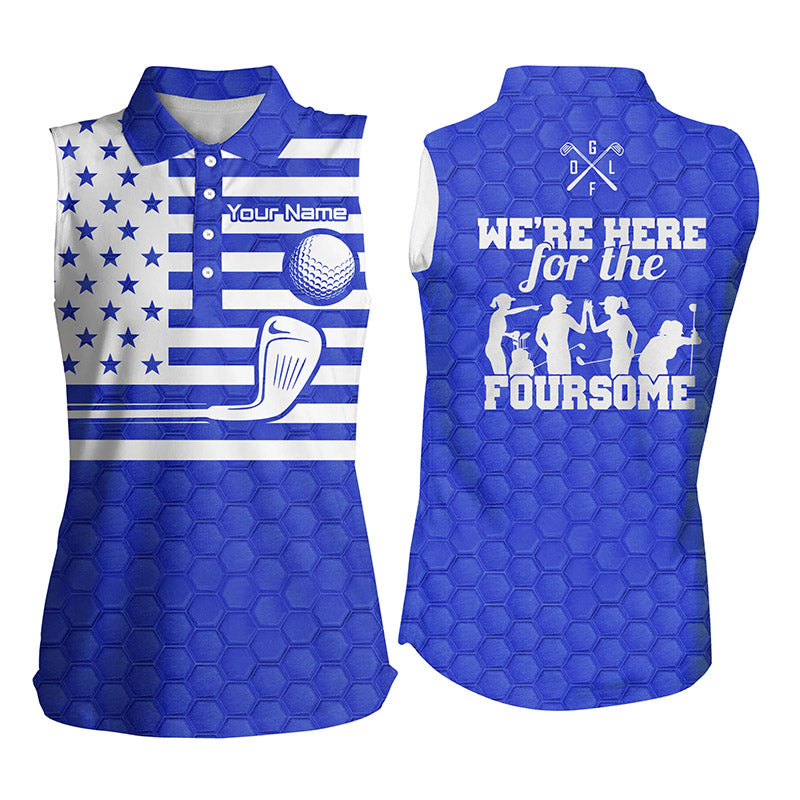 Blue white American flag Womens sleeveless polo shirts custom we're here for the foursome golf gifts NQS5089