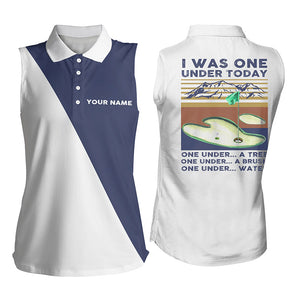 Funny Womens sleeveless polo shirt custom name I was one under today, one under a tree, bush and water NQS5093