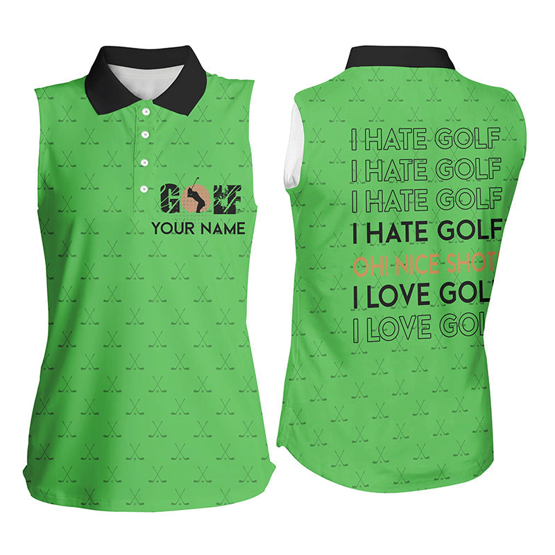 Funny Womens sleeveless polo shirt I hate golf nice shot I love golf custom green pattern golf shirts NQS7246