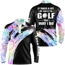 Load image into Gallery viewer, Funny Black Mens golf polos shirts custom name It takes a lot of balls to golf the way I do | Tie Dye NQS7012