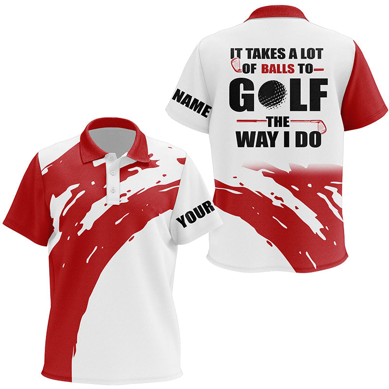 Funny White Kid golf polos shirts custom name It takes a lot of balls to golf the way I do | Red NQS7013