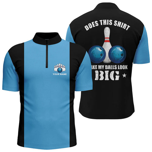 Men's bowling Quarter Zip shirts Custom vintage blue and black Does this shirt make my balls look big NQS6381