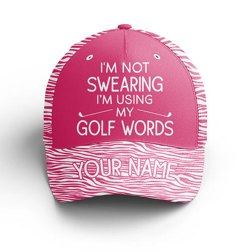 Funny Golfer hat custom name I'm not swearing I'm using my golf words, pink zebra ladies golf hats NQS5330
