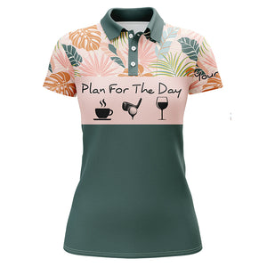 Womens golf polo shirt plan for the day coffee golf wine custom name tropical leaves floral golf shirt NQS3999