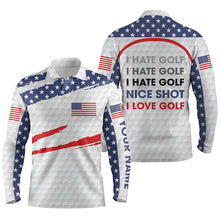 Load image into Gallery viewer, Mens golf polo shirts American flag patriot custom name I hate golf nice shot I love golf NQS4261