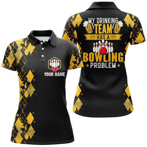 Funny yellow argyle Bowling beer Polo shirts for women custom My drinking team has a bowling problem NQS6870