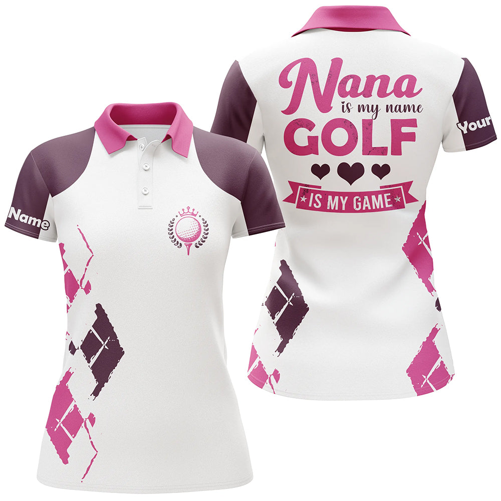 Womens golf polo shirt custom name nana is my name, golf is my game mother's day gifts for nana NQS5341