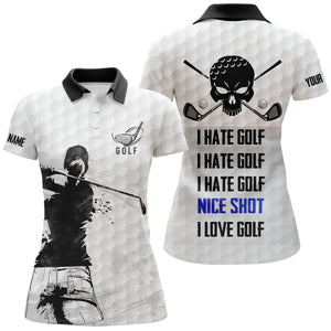 Funny Women golf polo shirts I hate golf nice shot I love golf custom skull white golf shirt for women NQS4704