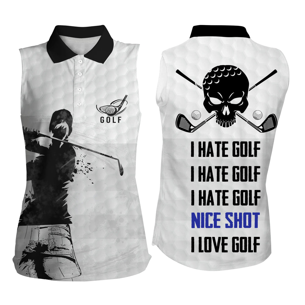 Womens sleeveless polo shirts I hate golf nice shot I love golf skull white golf shirt for women NQS4704